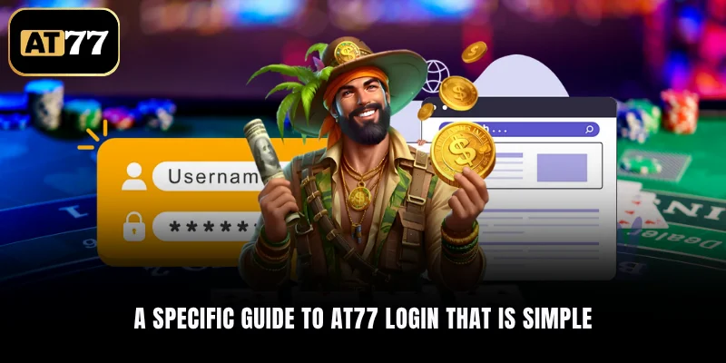 A specific guide to AT77 Login that is simple