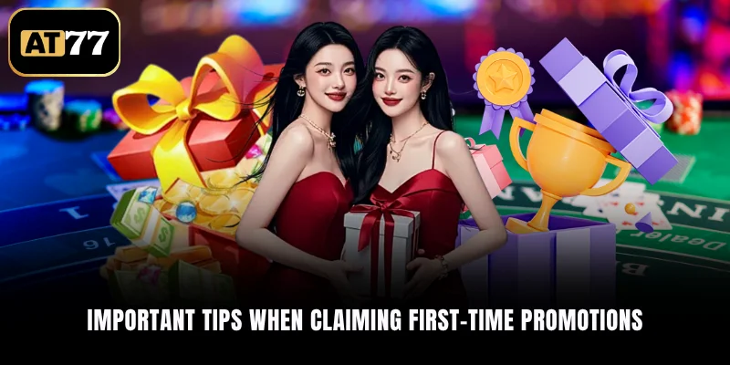 Important Tips When Claiming First-Time Promotions