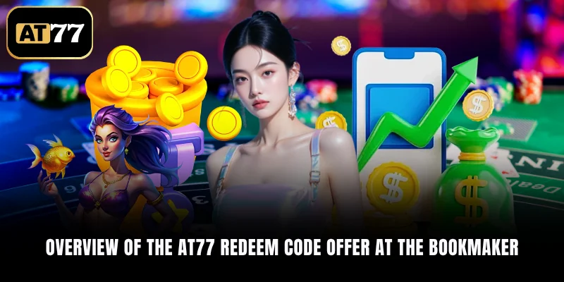 Overview of the AT77 Redeem Code Offer at the Bookmaker